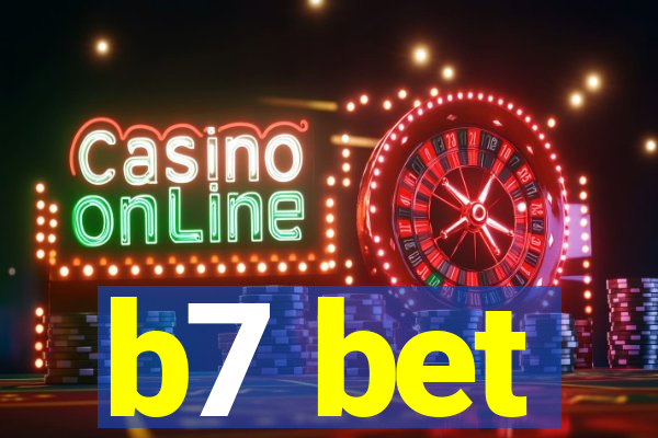 b7 bet